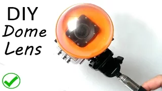 How to make Dome lens for gopro or sjcam