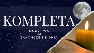 Kompleta. Modlitwa Wieczorna. Poniedziałek IV