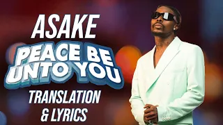 Asake - Peace Be Unto You ( Official Lyrics & Translation Video)