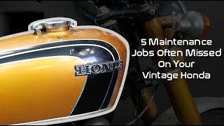 5 Small Maintenance Jobs Often Missed On Your Vintage Honda Motorcycle