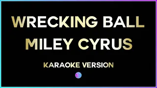 Wrecking Ball - Miley Cyrus (HD Karaoke Version) 🎤