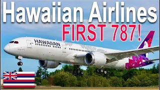 IT IS HERE! Hawaiian Airlines’ FIRST 787 INAUGURAL Flight