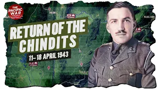 Return of the Chindits - Pacific War #73 DOCUMENTARY
