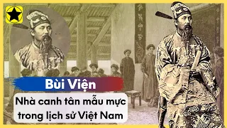 Bùi Viện - Nhà Canh Tân Mẫu Mực Trong Lịch Sử Việt Nam