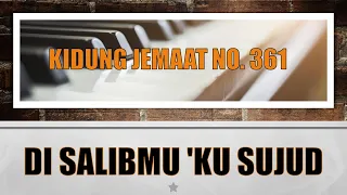 Kidung Jemaat - KJ No. 361 - Di SalibMu 'Ku Sujud