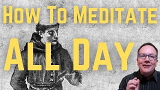 How To Meditate All Day