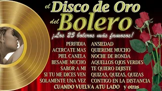 El Disco de Oro del Bolero - ¡los 25 boleros más famosos!