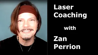 Laser Coaching with Zan Perrion