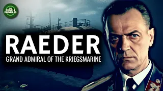 Erich Raeder - Grand Admiral of the Kriegsmarine Documentary