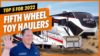 Top 5 BEST 5th Wheel Toy Haulers for 2022! Matts RV Reviews Awards!