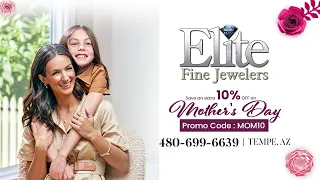 Elite Fine Jewelers (Mother's Day)