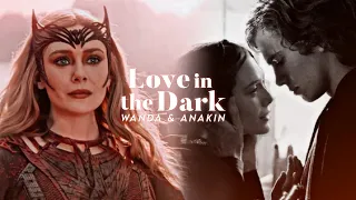 Anakin & Wanda - Love In The Dark