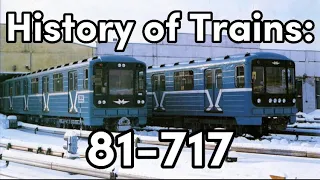 The Icon of Soviet Metros | History of Trains: 81-717 | История поездов: 81-717