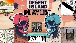 Led Zeppelin : Desert Island Playlist