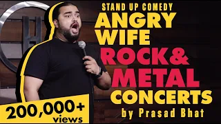 Angry Wife, Rock & Metal Concerts | Indian Stand up Comedy by Prasad Bhat