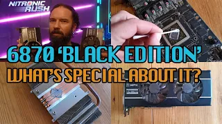 What's Special About The XFX HD6870 Black Edition?