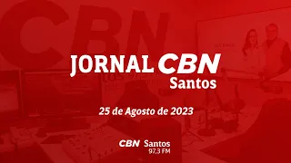 JORNAL CBN SANTOS | 25 de Agosto de 2023