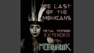 The Last of the Mohicans (Metal Version) (Extended)