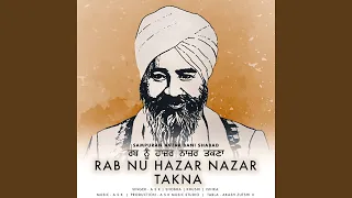 Rab Nu Hazar Nazar Takna