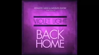 Edward Maya Feat. Violet Light - Back Home (Original Radio Edit)