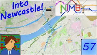 Into Newcastle! | 1.3 Beta | NIMBY Rails: Building the UK! | Episode 57