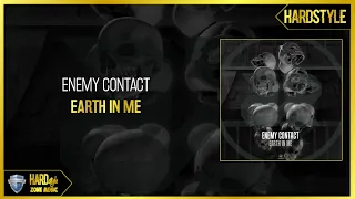 Enemy Contact - Earth In Me (Original)