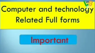 Full forms on computer and technology related l important  top full forms