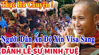 👋Không Thể Tin Được Hơn 3000 Người Ở Ấn Độ Xin Visa Sang Việt Nam Để Đảnh Lễ Thiền Sư Minh Tuệ