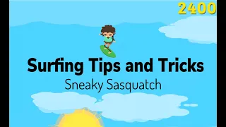 Surfing Tips and Tricks | Sneaky Sasquatch New Island Update