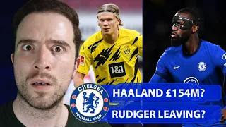 Haaland For £154m?! Should Chelsea Pay That? | Rudiger NO CLOSER To Signing A New Contract?