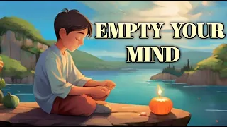 Empty Your Mind .  A Powerful Zen Story | How to empty your mind @Alphamotivista