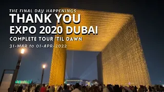 EXPO 2020 DUBAI Closing Ceremony Full Tour until Dawn Time | Jhigz Ortua