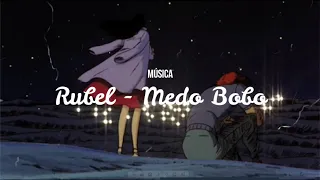 Rubel - Medo Bobo (Legendado)