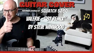 Steve Winwood - Valerie 87 Remix - Guitar Cover - (Attempt at a "Leopardy" sound on this cover)