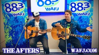 The Afters | Say Goodbye (Say Hello) | Live at 88.3 WAFJ