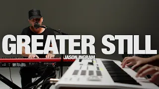 JASON INGRAM - Greater Still: Song Session