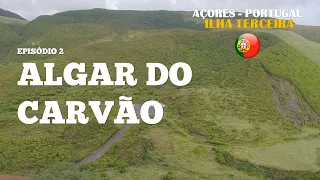 AÇORES - ILHA TERCEIRA #PARTE 2:  ALGAR DO CARVÃO