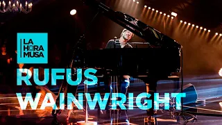 RUFUS WAINWRIGHT “Going To A Town” | La Hora Musa | La 2