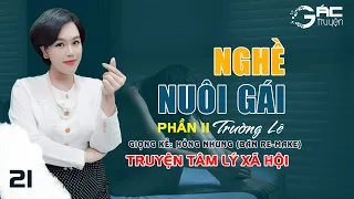 NGHỀ NUÔI GÁI - TRUYỆN TÂM LÝ XÃ HỘI - TRƯỜNG LÊ [TẬP 21]