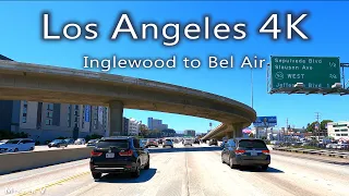 4K Los Angeles California. Inglewood to Bel Air