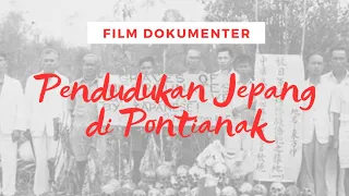 Film Dokumenter: Pendudukan Jepang di Pontianak