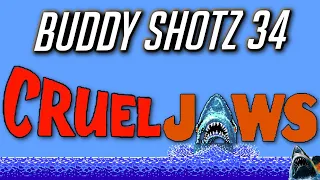 Buddy Shotz Ep 34 - Cruel Jaws