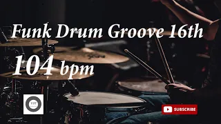 Funk Drum Groove HH 16th - 104 bpm - HQ