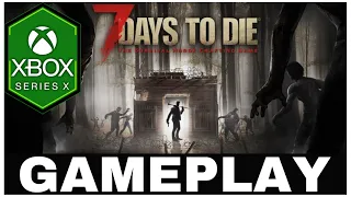 7 DAYS TO DIE | Xbox Series X Gameplay
