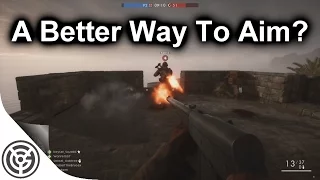 A Better Way To Aim | Battlefield 1