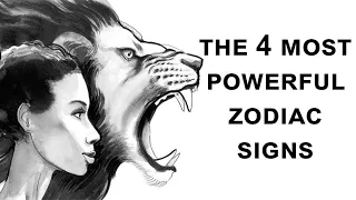 The 4 Most Powerful Zodiac Signs. Are You One Of Them?