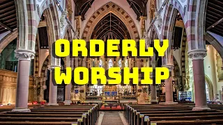 Orderly Worship (1Corinthians 14:26-40)