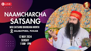 Salabatpura | 12 May 2024 | MSG Satsang Bhandara Month | Naamcharcha Satsang | @SaintMSGInsan