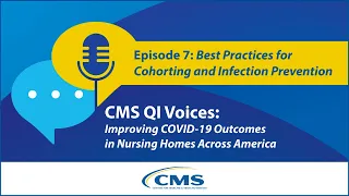 Episode 7: Best Practices for Cohorting and Infection Prevention