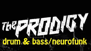 Drum & Bass/Neurofunk mix: The Prodigy experience